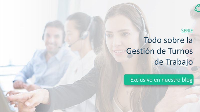 Serie: Gestión de Turnos de Trabajo para Call Centers